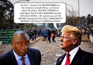 Ramaphosa sê dat Trump nie regte inligting gehad het toe hy sy verklaring rondom grondonteiening gemaak het nie- daar sal glo geen grond gryp” plaasvind – Vir wie probeer hy lieg?