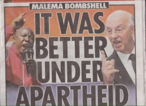 Malema beter onder apartheid